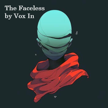 The Faceless by Vox In